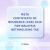 Meta Certificate Of Residence (COR) 2026 For Malaysia Withholding Tax (WHT)