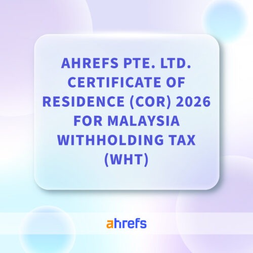 Ahrefs Pte. Ltd. Certificate Of Residence (COR) 2026 For Malaysia Withholding Tax (WHT)